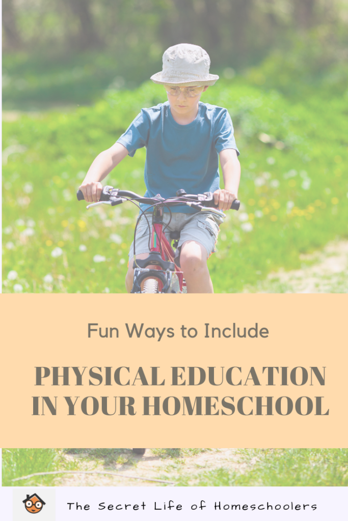Physical education in your homeschool.