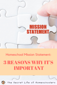 Reasons your homeschool needs a mission statement