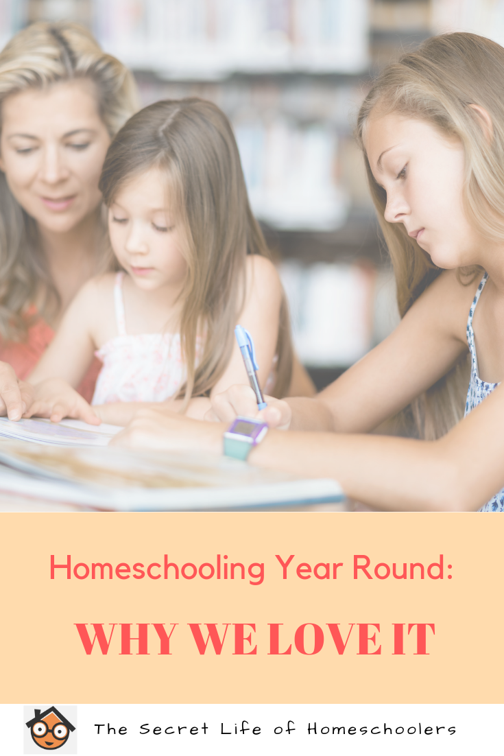 Homeschooling Year Round: Why We Love It