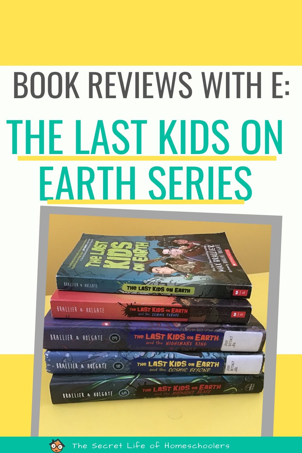 The Last Kids On Earth Book Series - The Secret Life Of Homeschoolers