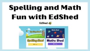 Read more about the article Spelling and Math Fun with EdShed