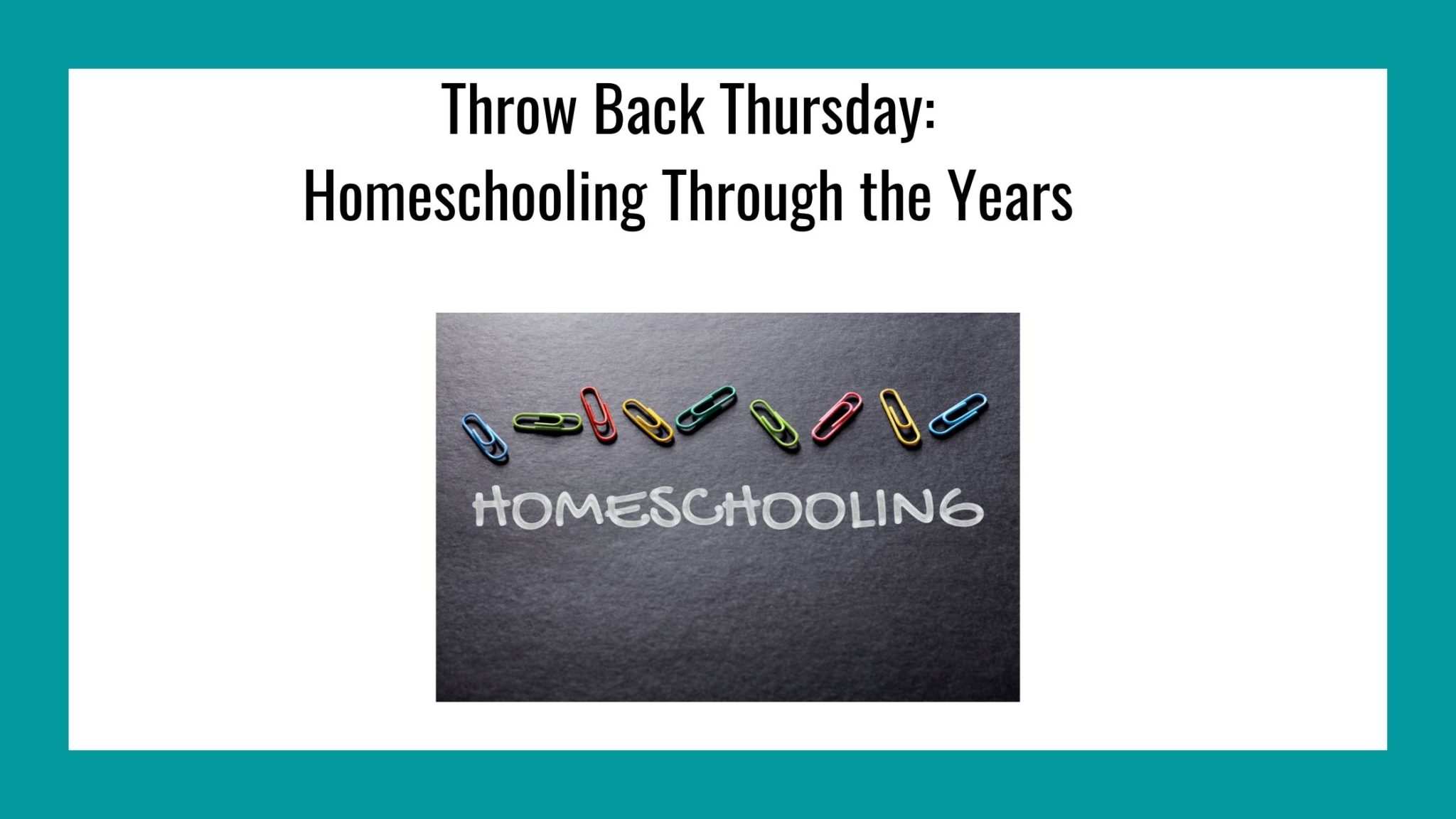Read more about the article Homeschooling Through the Years