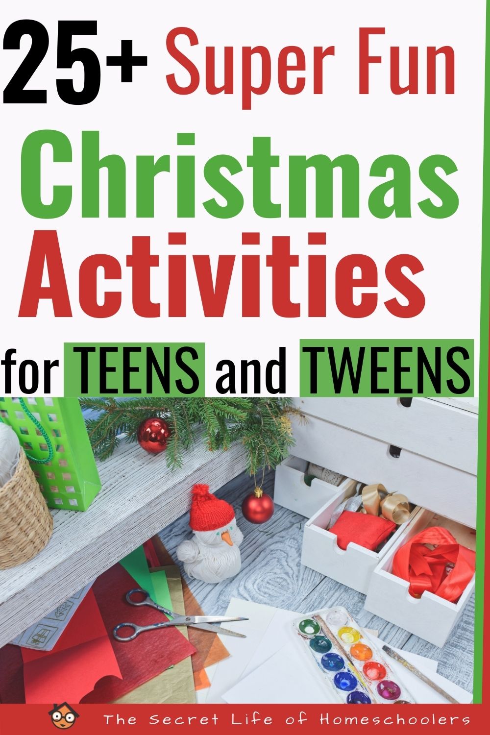 Christmas Activities for Teens (and Tweens) - The Secret Life of Homeschoolers