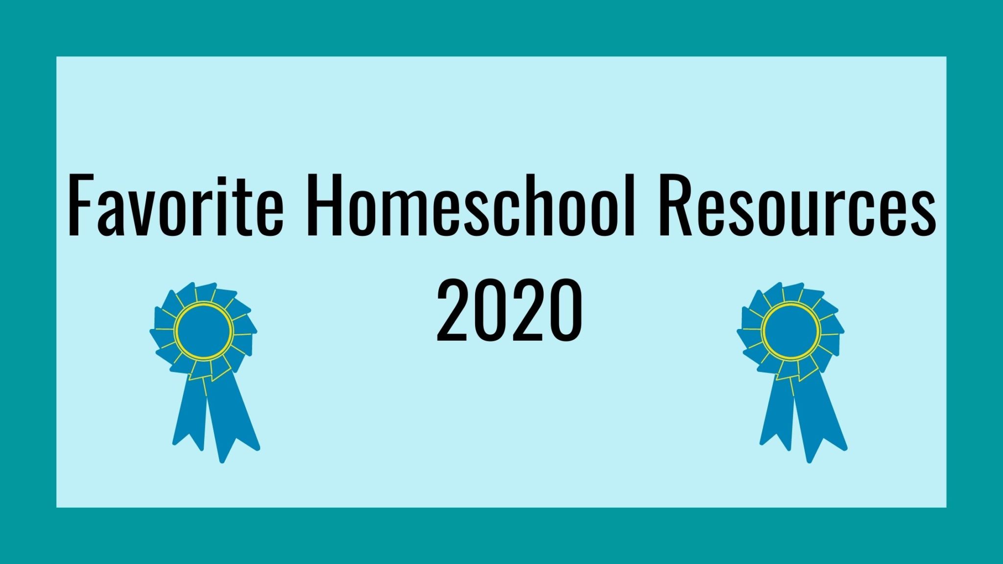 Read more about the article Favorite Homeschool Resources of 2020