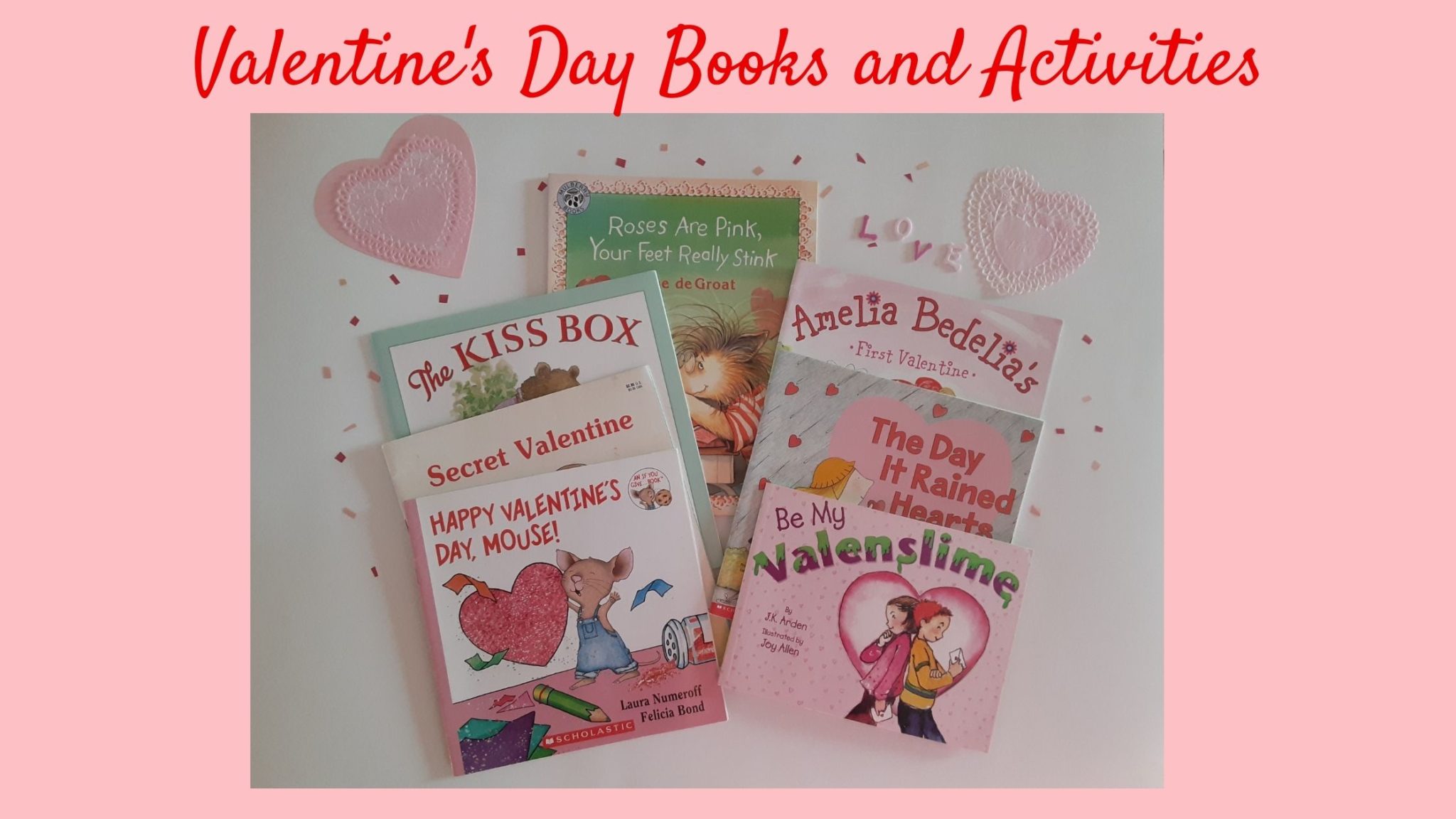 You are currently viewing Valentine’s Day Books to Share with Your Kids