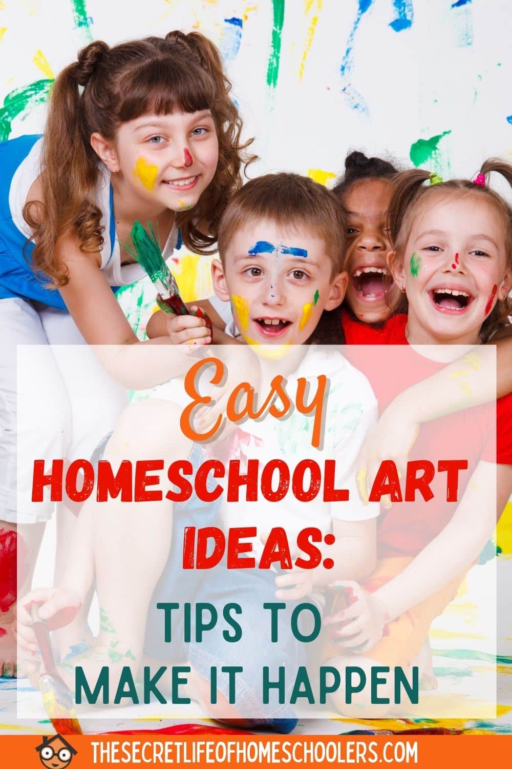 Homeschool Art Ideas: How to Make it Happen - The Secret Life of