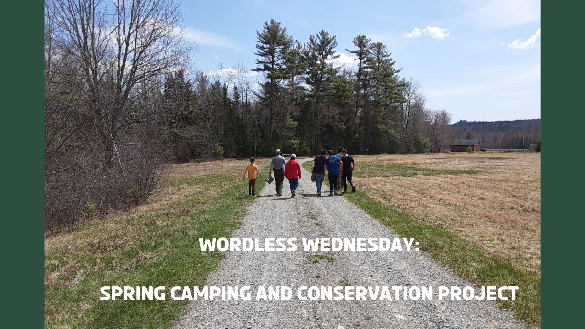 You are currently viewing Spring Camping and Conservation Project
