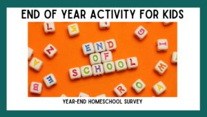 Read more about the article End-of-Year Activity for Kids {FREE Homeschool Year Survey}