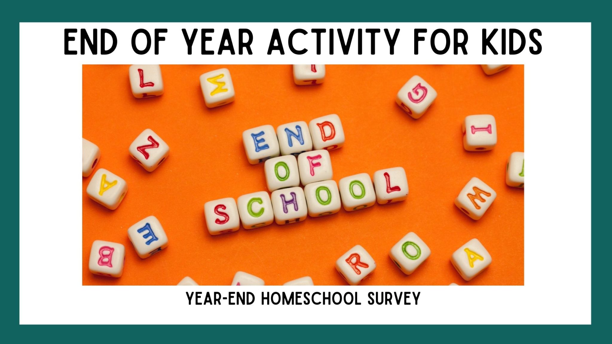 You are currently viewing End-of-Year Activity for Kids {FREE Homeschool Year Survey}