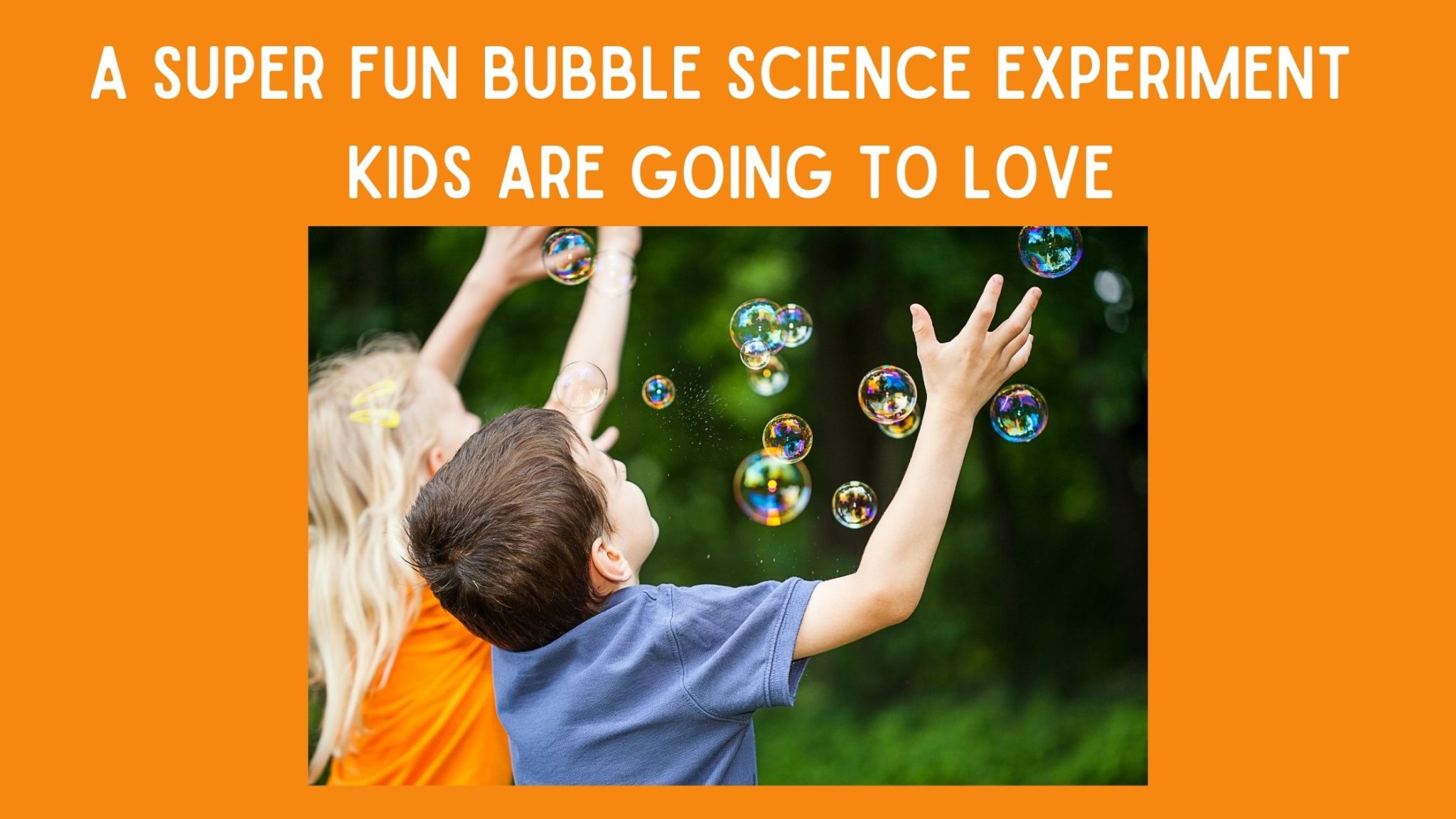 Read more about the article A Super Fun Bubble Science Experiment Kids Are Going to Love