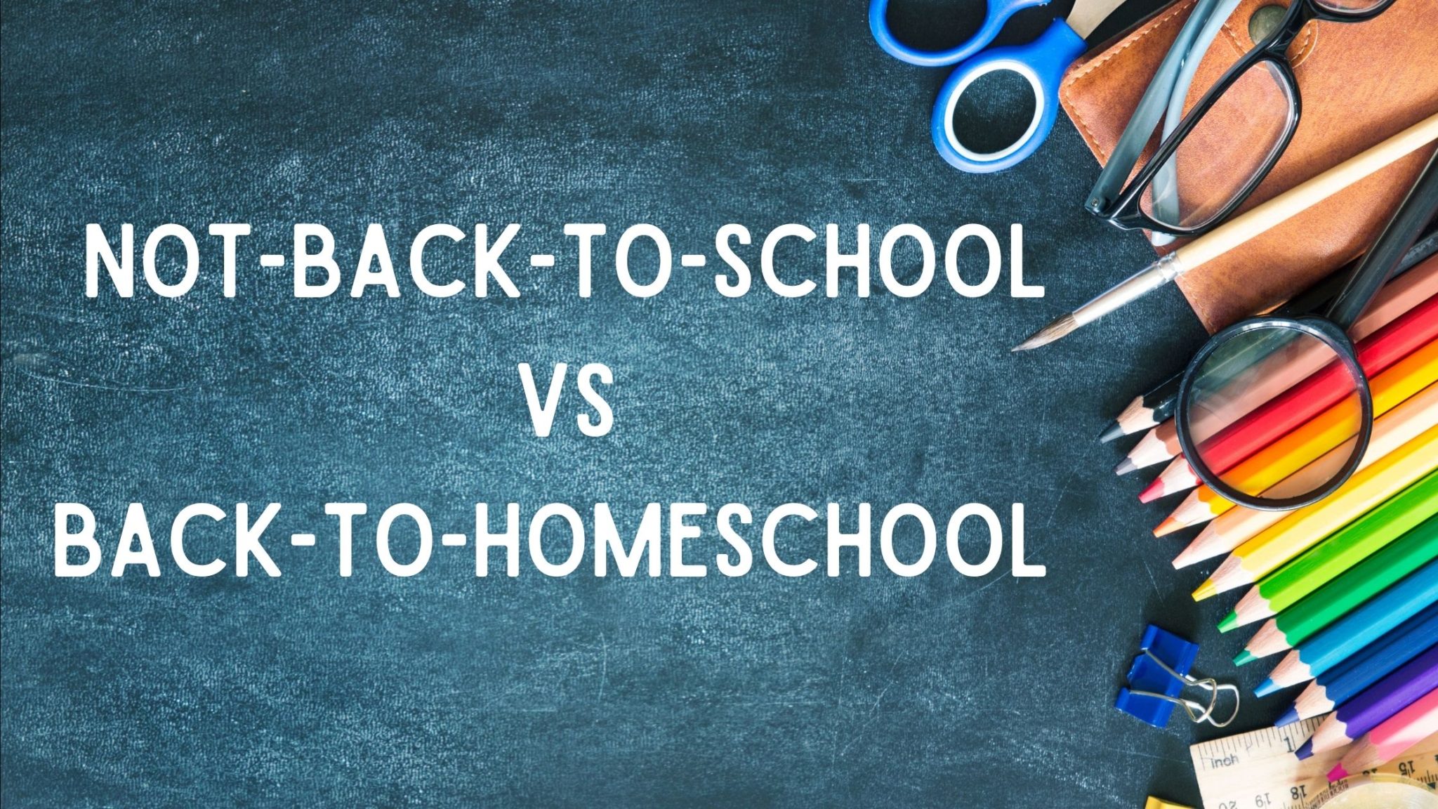 You are currently viewing Celebrating Not-Back-School vs. Back-to-Homeschool