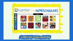 Read more about the article LightSail for Homeschoolers: A Really Fun Homeschool Reading Curriculum