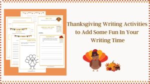 Read more about the article Thanksgiving Writing Activities and Paper to Add Some Fun to Writing Time