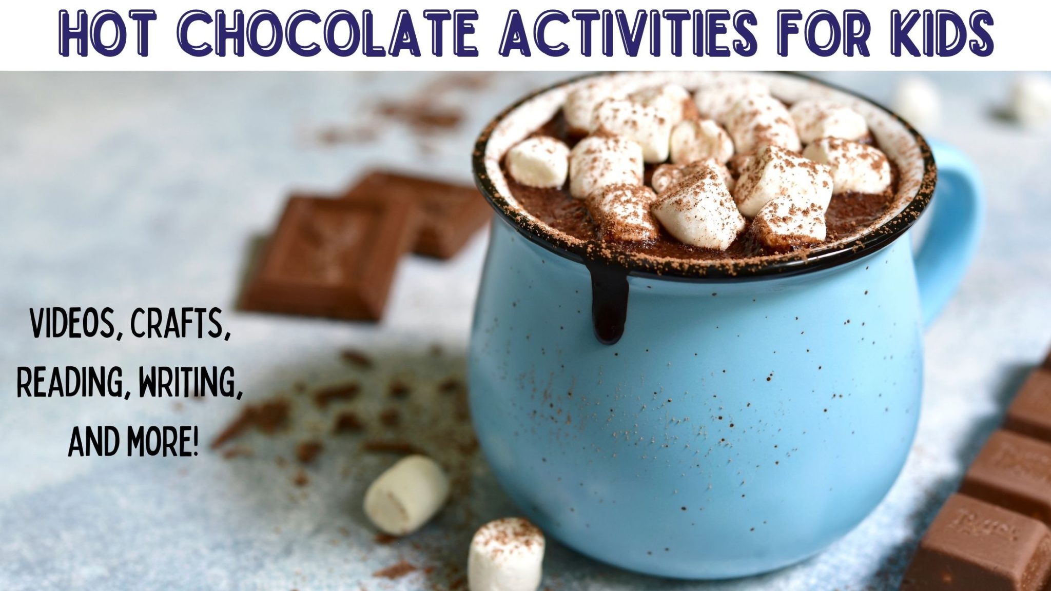 You are currently viewing Hot Chocolate Activities for Some Fabulous Fun with Kids