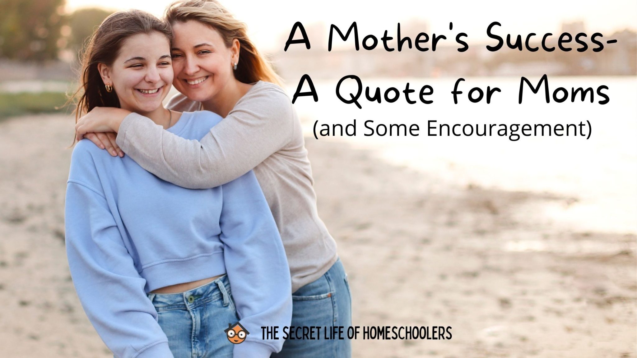 Read more about the article A Mother’s Success: A Quote for Moms to Show You’re Not Alone
