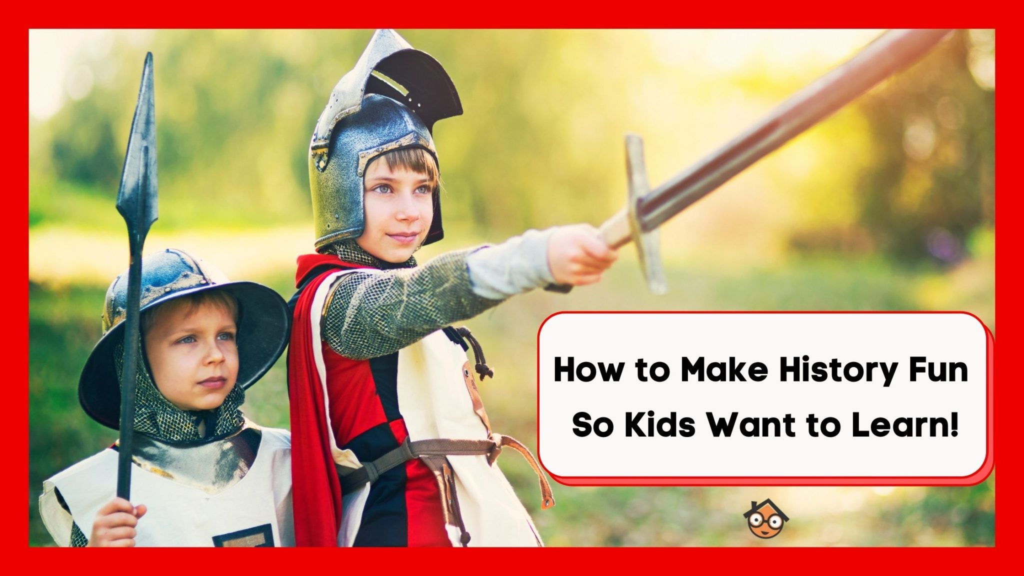 You are currently viewing How to Make History Fun: Ways to Get Kids Excited to Learn