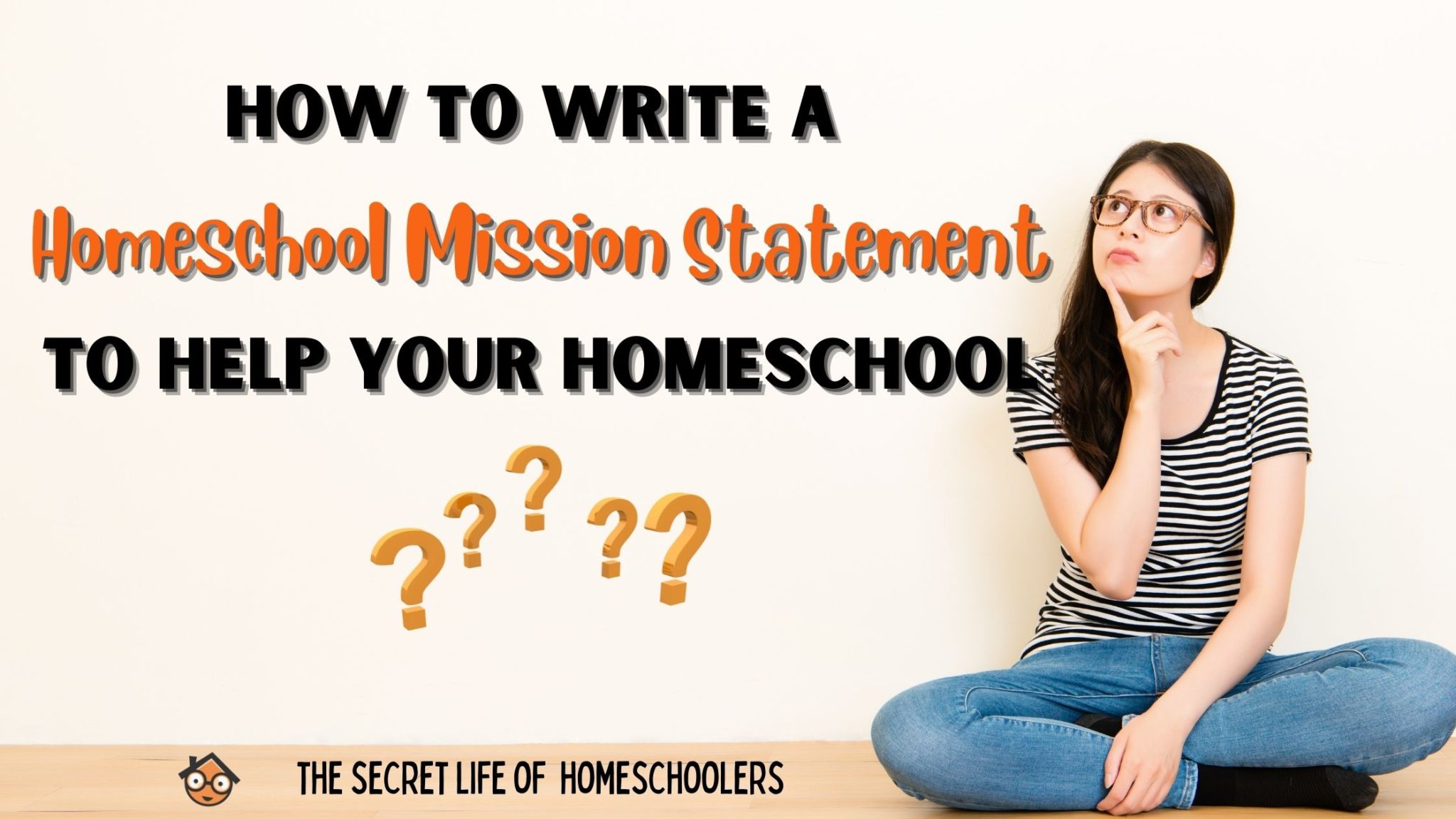You are currently viewing How to Write a Homeschool Mission Statement to Help Your Homeschool