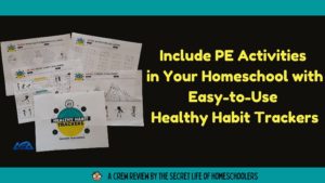 Read more about the article Include PE Activities in Your Homeschool with Easy-to-Use Healthy Habit Trackers