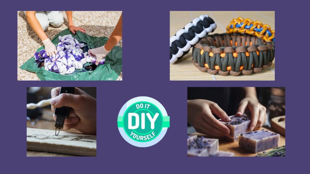 tie-dying, woodburning, paracord survival bracelets, and soap making are great DIY projects for teens